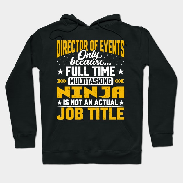 Funny Director of Events Job Title Hoodie by Pizzan